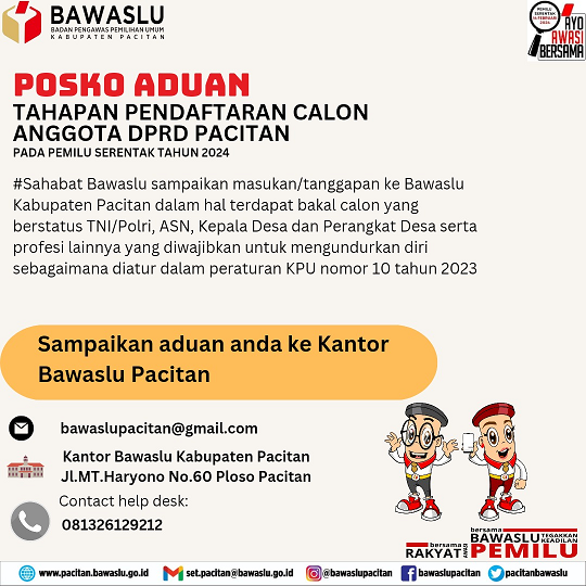 Bawaslu Pacitan  membuka Posko Aduan Masyarakat dalam rangka Pengawasan tahapan pendaftaran Bakal Calon Anggota DPRD Pacitan pada Pemilu Serentak 2024