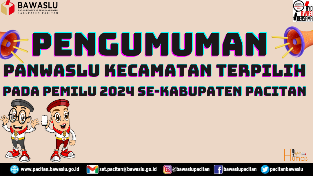 PENGUMUMAN NAMA-NAMA TERPILIH ANGGOTA PANWASLU KECAMATAN DALAM PEMILU SERENTAK TAHUN 2024