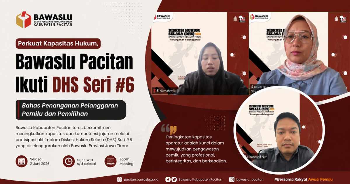 Perkuat Kapasitas Hukum, Bawaslu Pacitan Ikuti DHS Seri #6 Bahas Penanganan Pelanggaran Pemilu dan Pemilihan