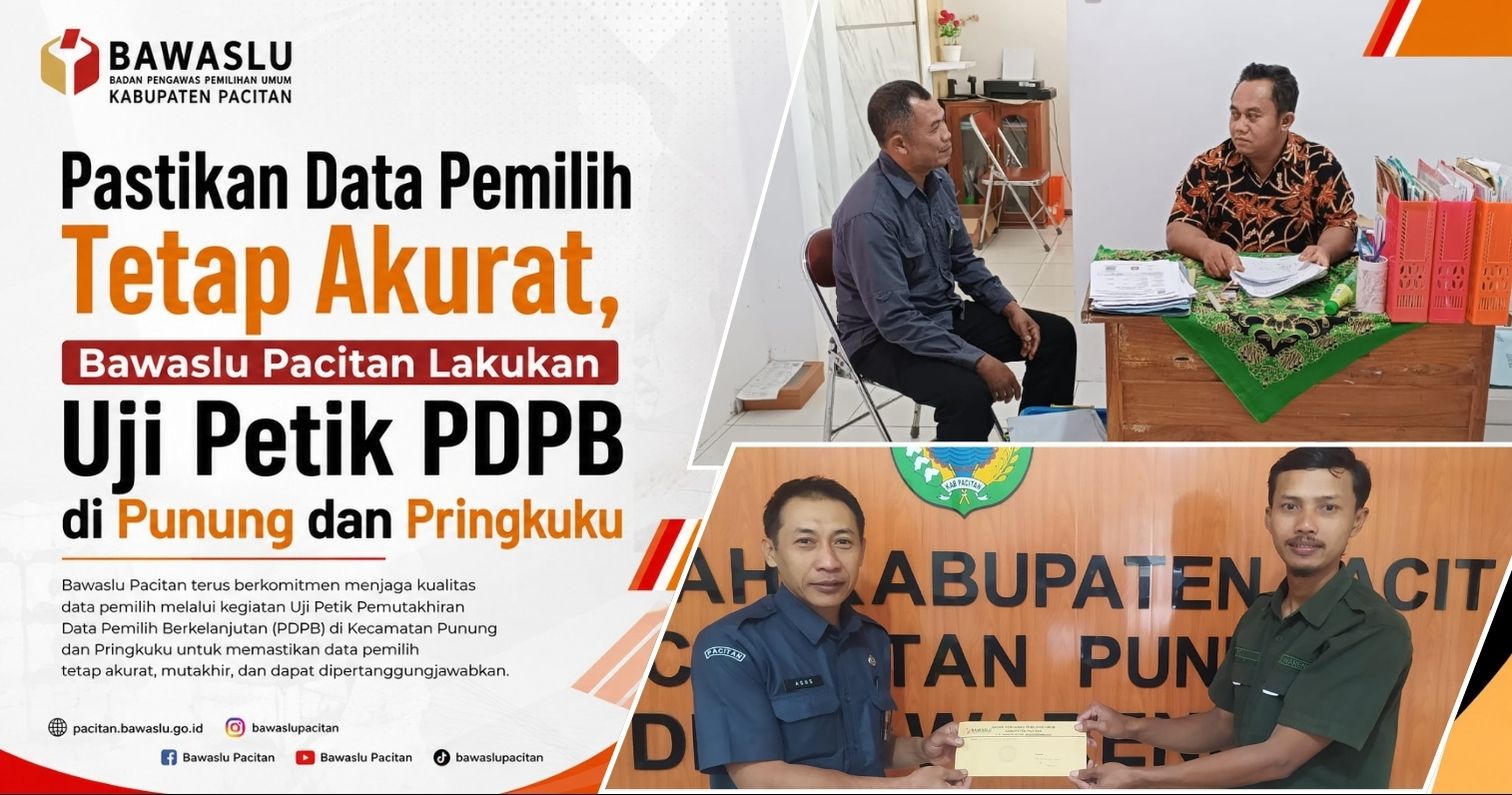 Pastikan Data Pemilih Tetap Akurat, Bawaslu Pacitan Lakukan Uji Petik PDPB di Punung dan Pringkuku