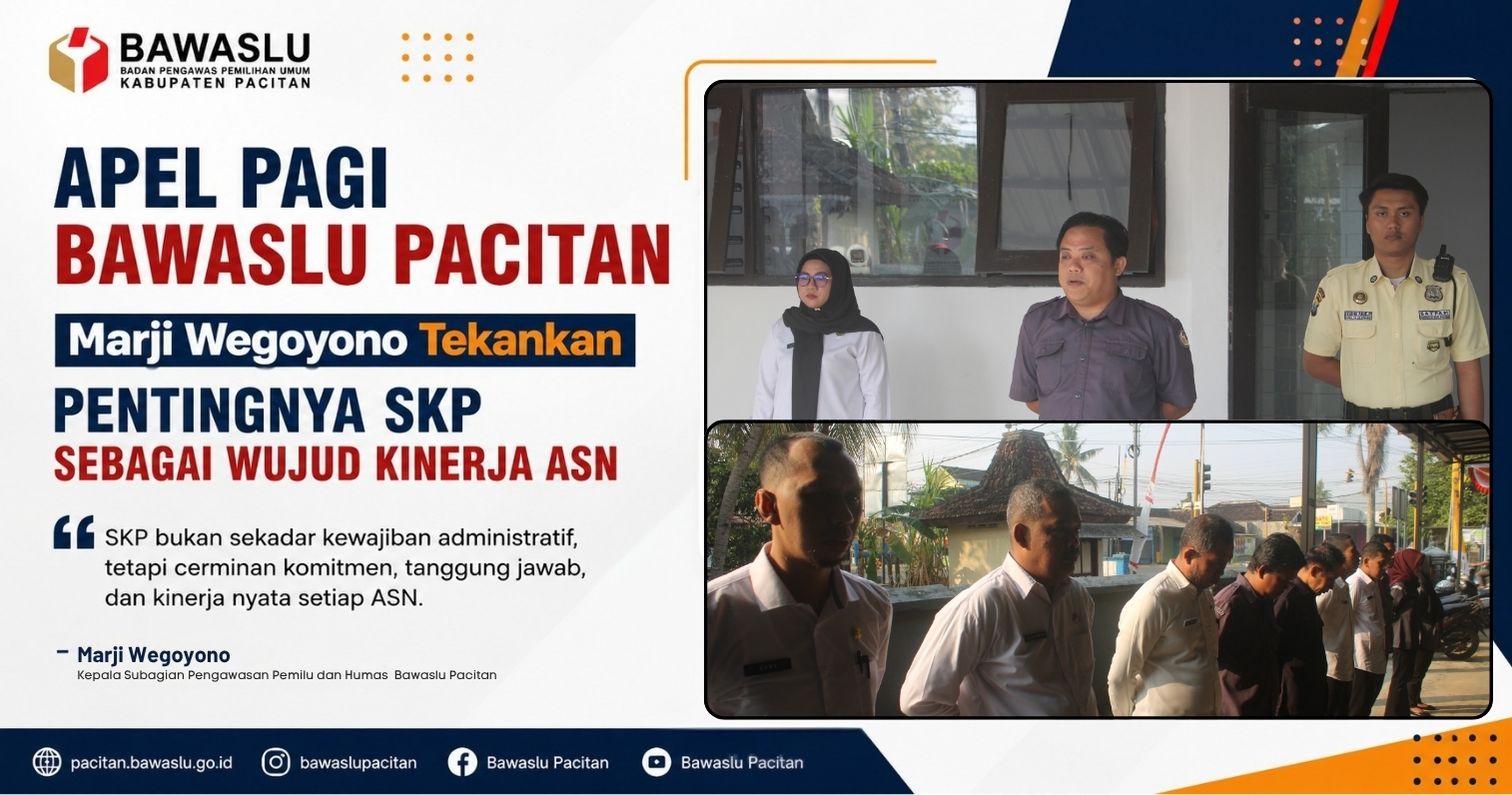 Apel Pagi Bawaslu Pacitan, Marji Wegoyono Tekankan Pentingnya SKP sebagai Wujud Kinerja ASN