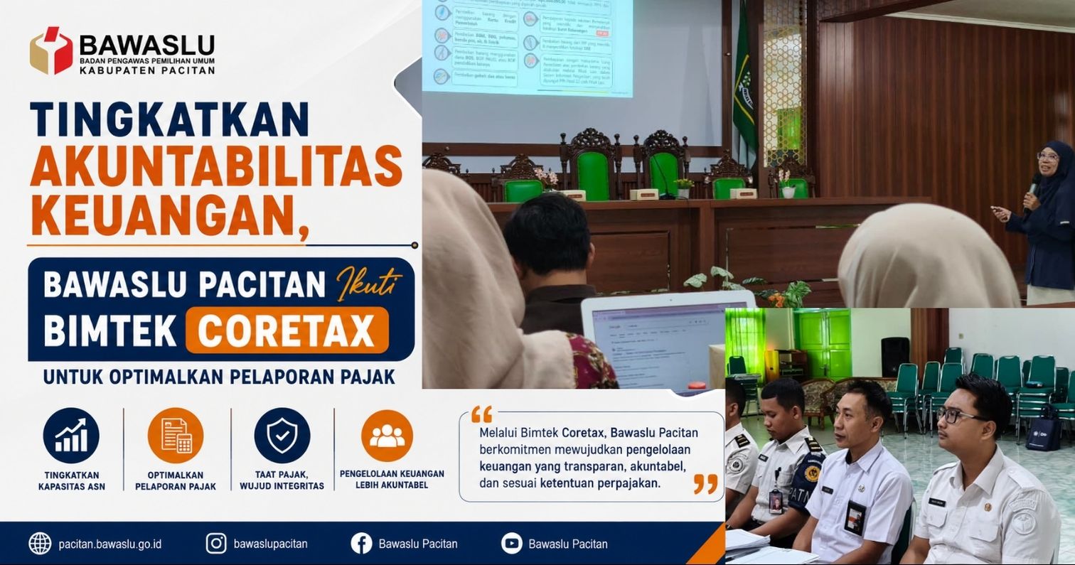 Tingkatkan Akuntabilitas Keuangan, Bawaslu Pacitan Ikuti Bimtek Coretax untuk Optimalkan Pelaporan Pajak