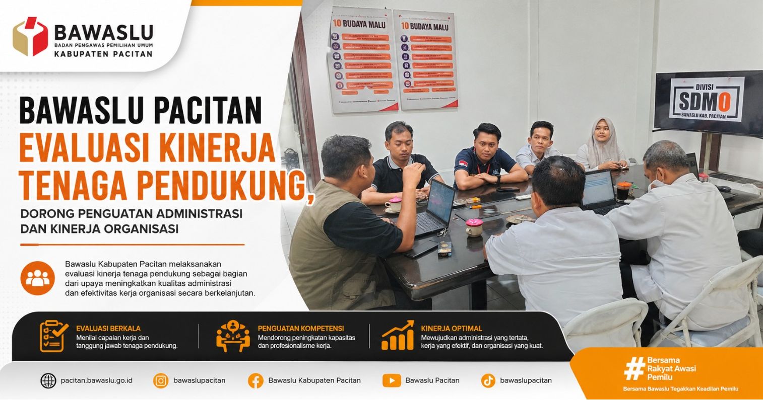 Bawaslu Pacitan Evaluasi Kinerja Tenaga Pendukung, Dorong Penguatan Administrasi dan Kinerja Organisasi