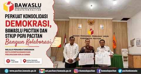 Perkuat Konsolidasi Demokrasi, Bawaslu Pacitan dan STKIP PGRI Pacitan Bangun Kolaborasi melalui Penandatanganan Nota Kesepahaman dan Perjanjian Kerja Sama