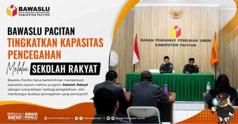Bawaslu Pacitan Tingkatkan Kapasitas Pencegahan Melalui Sekolah Rakyat