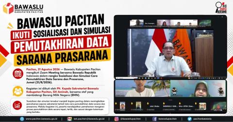 Bawaslu Pacitan Ikuti Sosialisasi dan Simulasi Pemutakhiran Data Sarana Prasarana