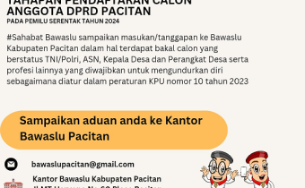 Bawaslu Pacitan  membuka Posko Aduan Masyarakat dalam rangka Pengawasan tahapan pendaftaran Bakal Calon Anggota DPRD Pacitan pada Pemilu Serentak 2024