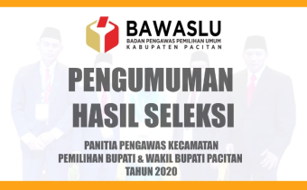 PENGUMUMAN ANGGOTA PANWAS KECAMATAN TERPILIH