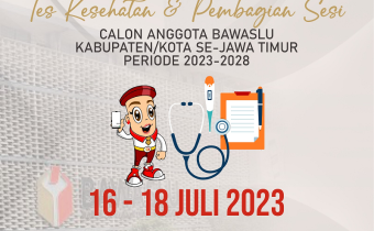 PENGUMUMAN KETENTUAN PELAKSANAAN TES KESEHATAN DAN PEMBAGIAN SESI CALON ANGGOTA BAWASLU KABUPATEN/KOTA MASA JABATAN 2023 – 2028