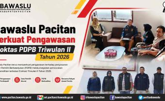 Bawaslu Pacitan Perkuat Pengawasan Coktas PDPB Triwulan II Tahun 2026