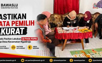Pastikan Data Pemilih Akurat, Bawaslu Pacitan Lakukan Uji Petik PDPB di Tiga Desa Kecamatan Ngadirojo