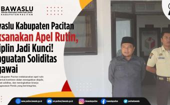 Disiplin Jadi Kunci! Bawaslu Pacitan Gelar Apel Rutin
