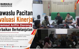 Bawaslu Pacitan Evaluasi Kinerja, Syamsul Arifin Dorong Perbaikan Berkelanjutan