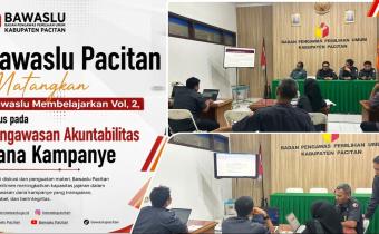 Bawaslu Pacitan Matangkan Bawaslu Membelajarkan Vol. 2, Fokus pada Pengawasan Akuntabilitas Dana Kampanye