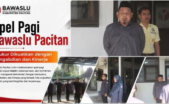 Apel Pagi Bawaslu Pacitan: Syukur Dikuatkan dengan Pengabdian dan Kinerja