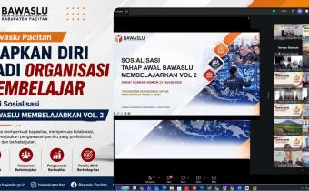 Bawaslu Pacitan Siapkan Diri Jadi Organisasi Pembelajar, Ikuti Sosialisasi Bawaslu Membelajarkan Vol. 2
