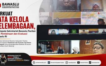 Perkuat Tata Kelola Kelembagaan, Plt. Kepala Sekretariat Bawaslu Pacitan Ikuti Pembinaan dan Evaluasi Bawaslu RI