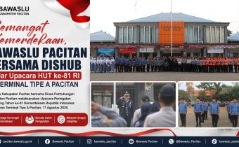 Semangat Kemerdekaan, Bawaslu Pacitan Bersama Dishub Gelar Upacara HUT ke-81 RI di Terminal Tipe A