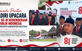 Bawaslu Pacitan Hadiri Upacara HUT ke-81 Kemerdekaan RI di Pendopo Kabupaten