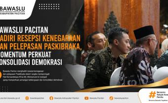 Bawaslu Pacitan Hadiri Resepsi Kenegaraan dan Pelepasan Paskibraka, Momentum Perkuat Konsolidasi Demokrasi